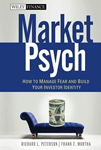 Stock image for MarketPsych : How to Manage Fear and Build Your Investor Identity for sale by Better World Books: West