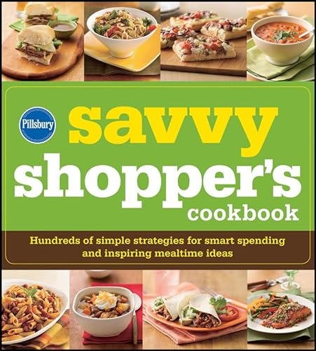 9780470543979: Pillsbury Savvy Shopper's Cookbook: Hundreds of Simple Strategies for Smart Spending and Inspiring Mealtime Ideas