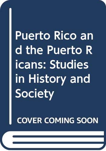 9780470544945: Puerto Rico and the Puerto Ricans: Studies in History and Society