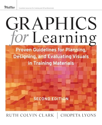 9780470547441: Graphics for Learning: Proven Guidelines for Planning, Designing, and Evaluating Visuals in Training Materials, 2nd Edition