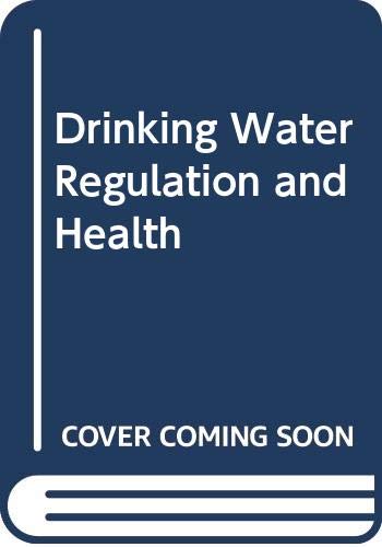 9780470547809: Drinking Water Regulation and Health