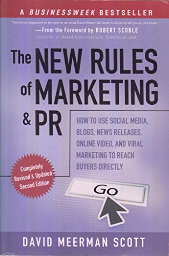 Stock image for The New Rules of Marketing and PR: How to Use Social Media, Blogs, News Releases, Online Video, and Viral Marketing to Reach Buyers Directly for sale by SecondSale