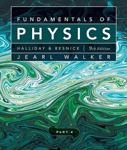 Fundamentals of Physics (Part 4) (9780470547946) by Halliday, David; Resnick, Robert; Walker, Jearl