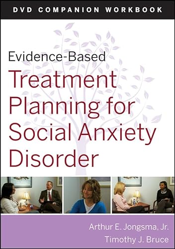 Evidence-Based Treatment Planning for Social Anxiety Disorder Workbook (9780470548141) by Berghuis, David J.; Bruce, Timothy J.