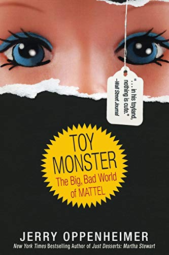 Stock image for Toy Monster: The Big, Bad World of Mattel for sale by WorldofBooks