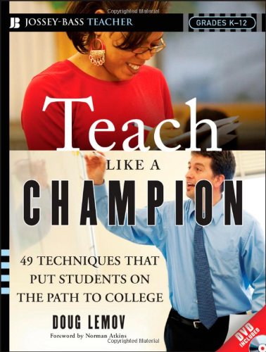 Stock image for Teach Like a Champion: 49 Techniques that Put Students on the Path to College for sale by SecondSale