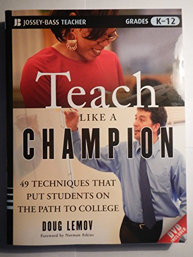 Stock image for Teach Like a Champion: 49 Techniques that Put Students on the Path to College for sale by SecondSale