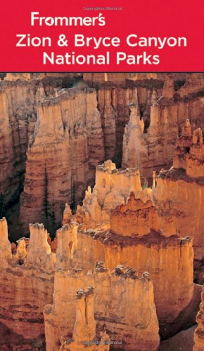 Stock image for Frommer's Zion and Bryce Canyon National Parks for sale by Better World Books