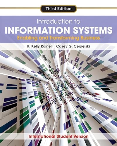 Stock image for Introduction to Information Systems : Enabling and Transforming Business for sale by Better World Books Ltd
