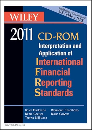 Wiley Interpretation and Application for International Accounting and Financial Reporting Standards 2011 CD-ROM (9780470554432) by Mackenzie, Bruce; Coetsee, Danie; Njikizana, Tapiwa; Chamboko, Raymond