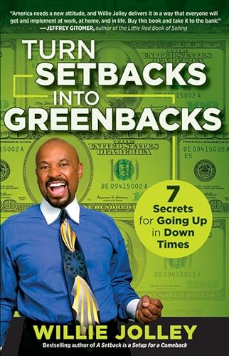 Stock image for Turn Setbacks into Greenbacks: 7 Secrets for Going Up in Down Times for sale by Wonder Book