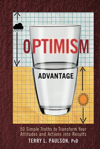 Imagen de archivo de The Optimism Advantage: 50 Simple Truths to Transform Your Attitudes and Actions into Results a la venta por Wonder Book