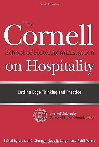 9780470554999: THE CORNELL SCHOOL OF HOTEL ADMINISTRATION ON HOSPITALITY - CUTTING EDGE THINKING AND PRACTICE