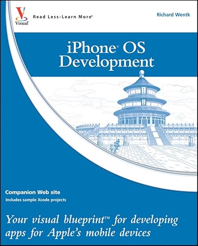 iPhone OS Development: Your Visual Blueprint for Developing Apps for Apple's Mobile Devices (Visu...