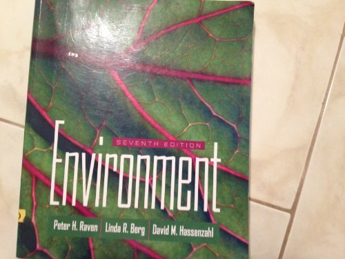 Environment (9780470556580) by Raven, Peter H.; Berg, Linda R.; Hassenzahl, David M.