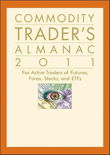 9780470557457: Commodity Trader's Almanac 2011: for Active Traders of Futures, Forex, Stocks & ETFs