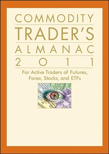 Commodity Trader's Almanac 2011: For Active Traders of Futures, Forex, Stocks & ETFs (Almanac Investor Series) (9780470557457) by Hirsch, Jeffrey A.; Person, John L.