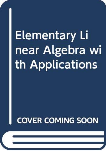 Elementary Linear Algebra with Applications (9780470559963) by Anton, Howard