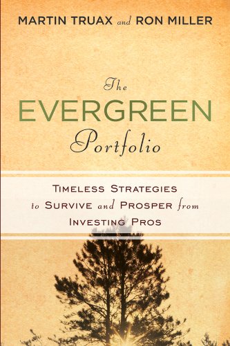 Beispielbild fr The Evergreen Portfolio : Timeless Strategies to Survive and Prosper from Investing Pros zum Verkauf von Better World Books