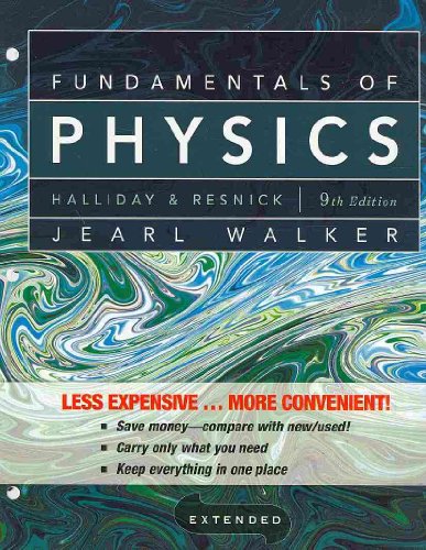 Fundamentals of Physics: Extended (9780470564738) by Halliday, David; Resnick, Robert; Walker, Jearl