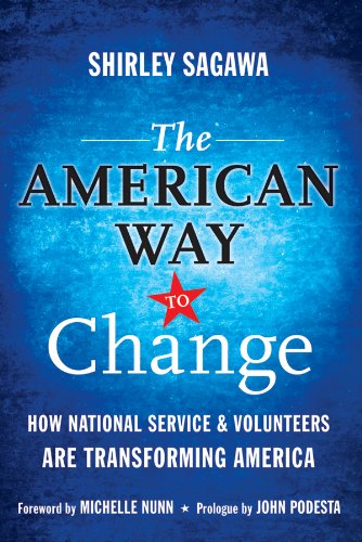 Imagen de archivo de The American Way to Change : How National Service and Volunteers Are Transforming America a la venta por Better World Books