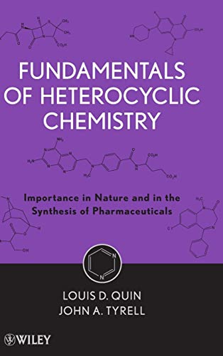 Stock image for Fundamentals of Heterocyclic Chemistry: Importance in Nature and in the Synthesis of Pharmaceuticals for sale by Mispah books