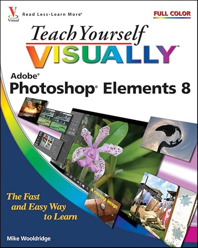 Teach Yourself Visually Photoshop Elements 8 (9780470566909) by Mike Wooldridge