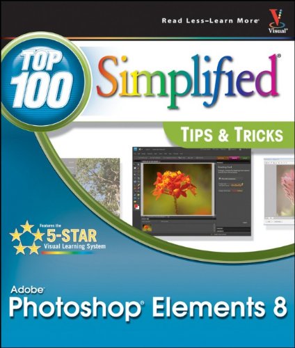 Imagen de archivo de Photoshop Elements 8: Top 100 Simplified Tips and Tricks (Top 100 Simplified Tips & Tricks) a la venta por SecondSale