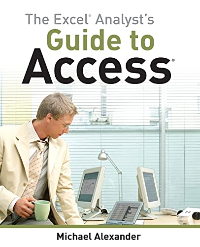 Imagen de archivo de The Excel Analyst's Guide to Access a la venta por SecondSale