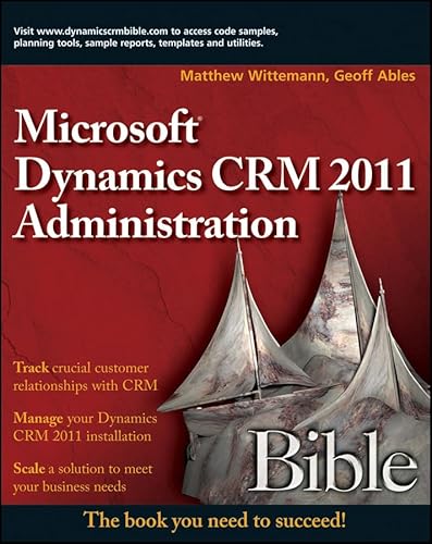 Beispielbild fr Microsoft Dynamics CRM 2011 Administration Bible zum Verkauf von Better World Books