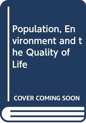 Beispielbild fr Population, Environment and the Quality of Life zum Verkauf von Better World Books