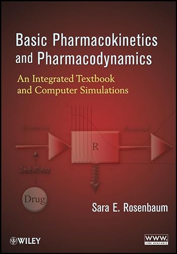 9780470569061: Basic Pharmacokinetics and Pharmacodynamics: An Integrated Textbook and Computer Simulations