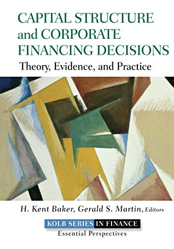 9780470569528: Capital Structure and Corporate Financing Decisions: Theory, Evidence, and Practice