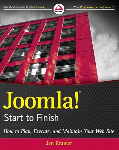 Beispielbild fr Joomla! Start to Finish: How to Plan, Execute, and Maintain Your Web Site zum Verkauf von Wonder Book