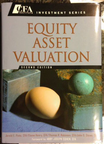 Beispielbild fr Equity Asset Valuation Henry, Elaine; Pinto, Jerald E.; Robinson, Thomas R.; Stowe, John D. and Cohen, Abby zum Verkauf von Aragon Books Canada