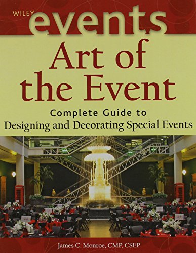 9780470571590: Art of the Event: Complete Guide to Designing and Decorating Special Events