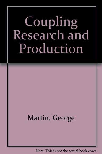 Coupling Research and Production (9780470573570) by George Martin