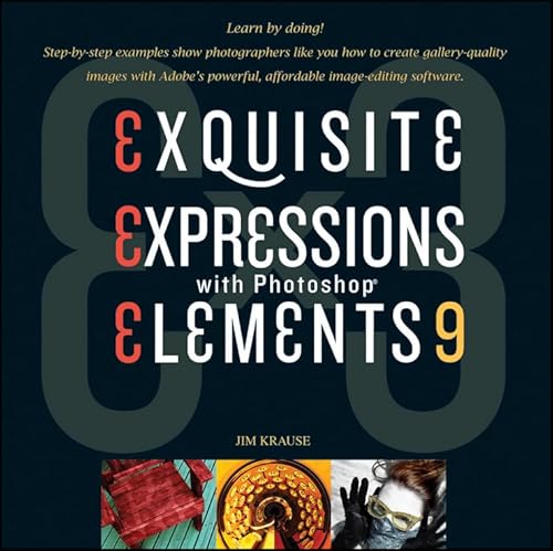 Stock image for Ex3 No. 9 : Exquisite Expressions with Photoshop Elements 9 for sale by Better World Books