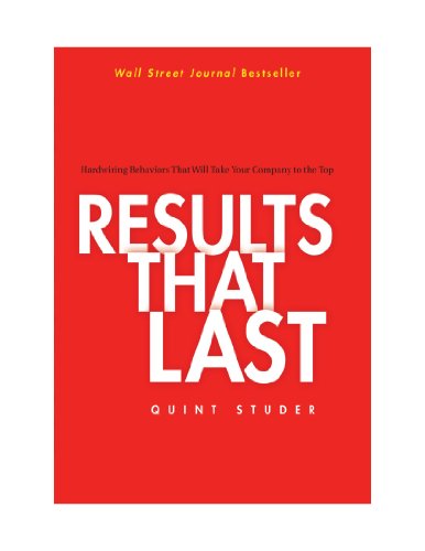 9780470580318: Results That Last: Hardwiring Behaviors That Will Take Your Company to the Top
