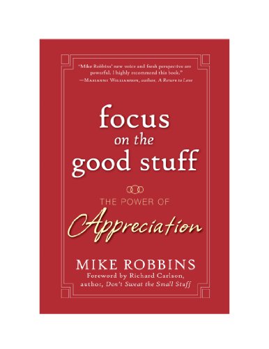 9780470580363: Focus on the Good Stuff: The Power of Appreciation