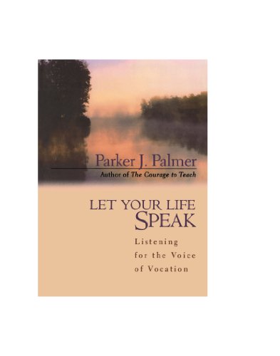 9780470580639: Let Your Life Speak: Listening for the Voice of Vocation