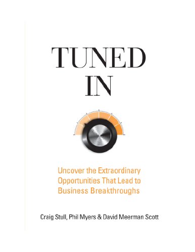 9780470581001: Tuned In: Uncover the Extraordinary Opportunities That Lead to Business Breakthroughs