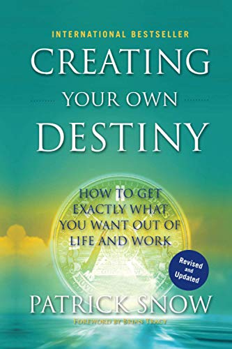 Beispielbild fr Creating Your Own Destiny : How to Get Exactly What You Want Out of Life and Work zum Verkauf von Better World Books