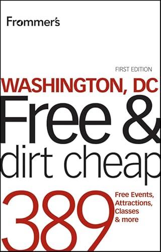 Imagen de archivo de Frommer's Washington, DC Free and Dirt Cheap (Frommer's Free & Dirt Cheap) a la venta por Wonder Book