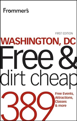 9780470582534: Frommer's Washington DC Free and Dirt Cheap (Frommer's Free & Dirt Cheap) [Idioma Ingls]