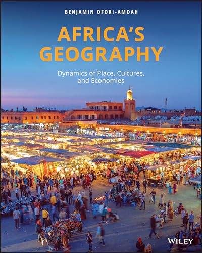 Stock image for Africa's Geography: Dynamics of Place, Cultures, and Economies for sale by HPB-Red