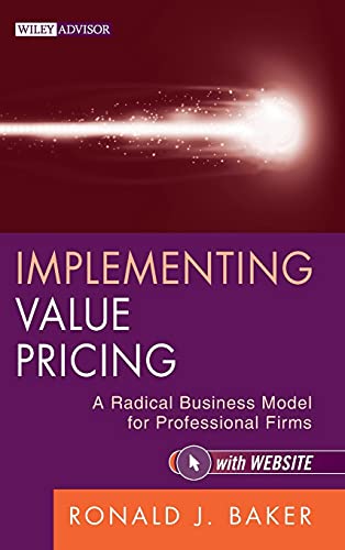 Imagen de archivo de Implementing Value Pricing: A Radical Business Model for Professional Firms a la venta por SecondSale