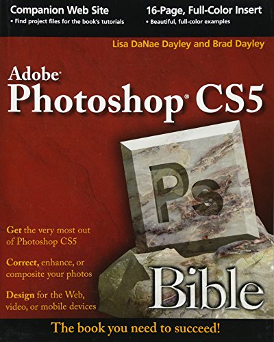 Photoshop CS5 Bible (9780470584743) by DaNae Dayley, Lisa; Dayley, Brad