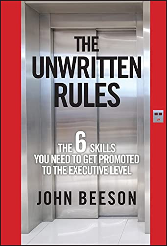 Beispielbild fr The Unwritten Rules : The Six Skills You Need to Get Promoted to the Executive Level zum Verkauf von Better World Books