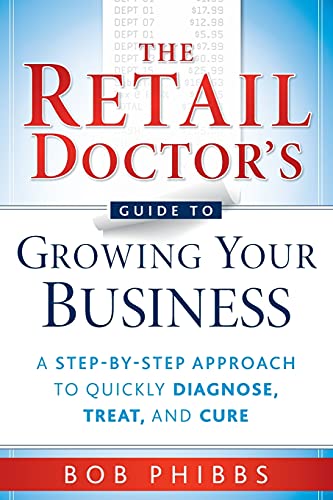 Stock image for The Retail Doctor's Guide to Growing Your Business for sale by Blackwell's